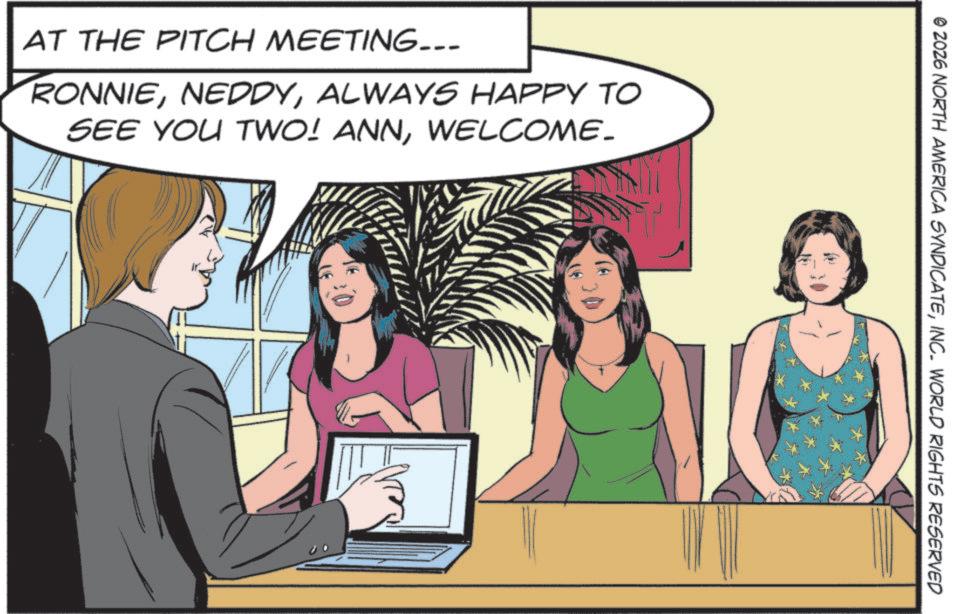 Animated cartoon OCR: AT THE PITCH MEETING... RONNIEALWAYS HAPPY TO SEE YOU TWO! ANNWELCOME. © 2026 NORTH AMERICA SYNDICATEINC. WORLD RIGHTS RESERVED AT THE PITCH MEETING ... RONNIEALWAYS HAPPY TO SEE YOU TWO ! ANNWELCOME . © 2026 NORTH AMERICA SYNDICATEINC . WORLD RIGHTS RESERVED