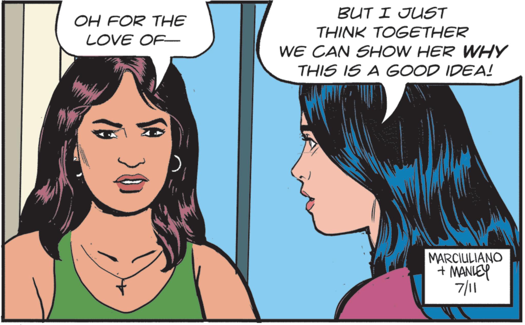 Throat OCR: OH FOR THE LOVE OF BUT I JUST THINK TOGETHER WE CAN SHOW HER WHY THIS IS A GOOD IDEA! MARCIULIANO + MANLEY 7/11 OH FOR THE LOVE OF BUT I JUST THINK TOGETHER WE CAN SHOW HER WHY THIS IS A GOOD IDEA ! MARCIULIANO + MANLEY 7/11