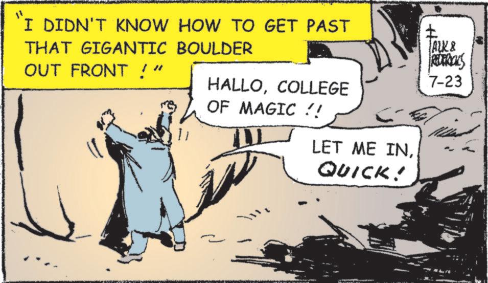 Animated cartoon OCR: "I DIDN'T KNOW HOW TO GET PAST THAT GIGANTIC BOULDER ALK & REDERICKS 7-23 OUT FRONT !" HALLOCOLLEGE OF MAGIC !! 11 LET ME INQUICK! " I DIDN'T KNOW HOW TO GET PAST THAT GIGANTIC BOULDER ALK & REDERICKS 7-23 OUT FRONT ! " HALLOCOLLEGE OF MAGIC !! 11 LET ME INQUICK !