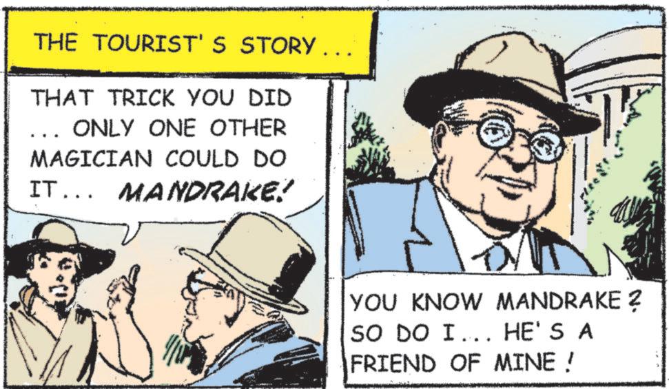 Sun hat OCR: THE TOURIST'S STORY ... THAT TRICK YOU DID .. ONLY ONE OTHER MAGICIAN COULD DO IT... MANDRAKE! YOU KNOW MANDRAKE? SO DO I HE'S A FRIEND OF MINE ! THE TOURIST'S STORY ... THAT TRICK YOU DID .. ONLY ONE OTHER MAGICIAN COULD DO IT ... MANDRAKE ! YOU KNOW MANDRAKE ? SO DO I HE'S A FRIEND OF MINE !