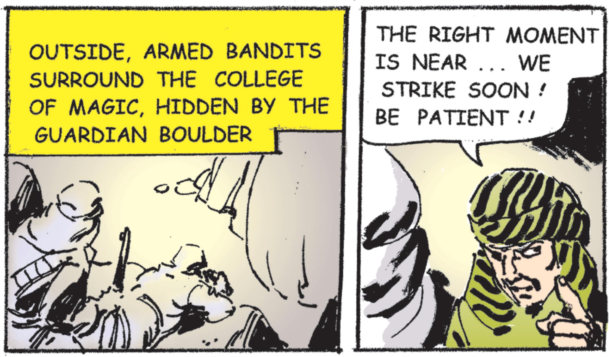 Animation OCR: OUTSIDEARMED BANDITS SURROUND THE COLLEGE OF MAGICHIDDEN BY THE GUARDIAN BOULDER THE RIGHT MOMENT IS NEAR WE STRIKE SOON! BE PATIENT !! OUTSIDEARMED BANDITS SURROUND THE COLLEGE OF MAGICHIDDEN BY THE GUARDIAN BOULDER THE RIGHT MOMENT IS NEAR WE STRIKE SOON ! BE PATIENT !!