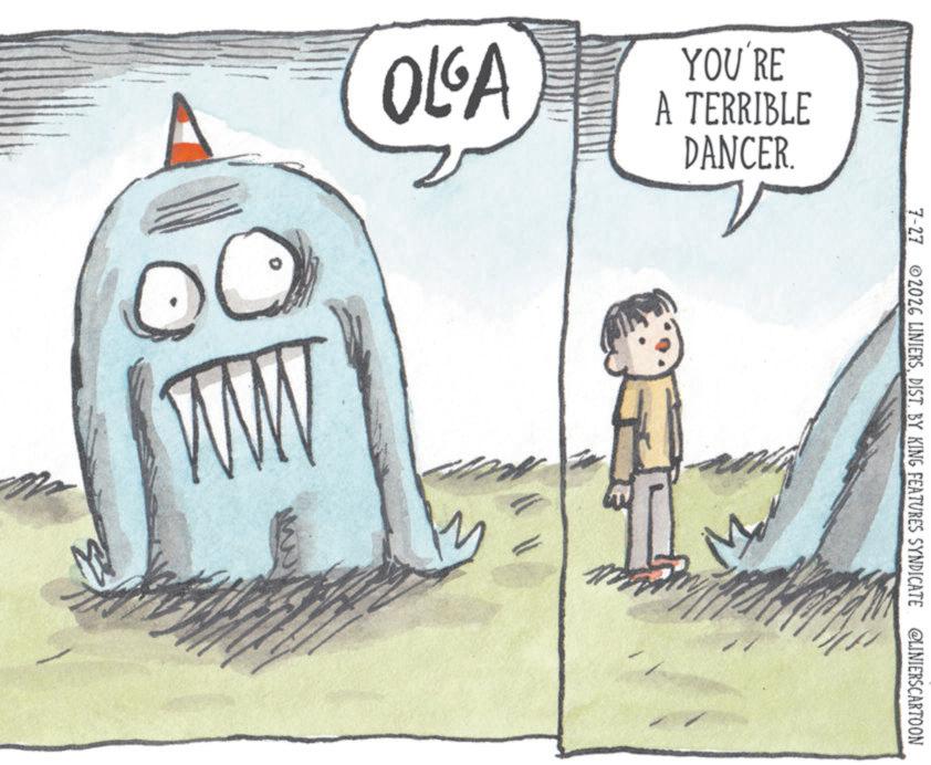 Animated cartoon OCR: 7-27 2026 LINIERSDIST. BY KING FEATURES SYNDICATE @LINIERSCARTOON OLGA YOU'RE A TERRIBLE DANCER. 4 M 7-27 2026 LINIERSDIST . BY KING FEATURES SYNDICATE @LINIERSCARTOON OLGA YOU'RE A TERRIBLE DANCER . 4 M
