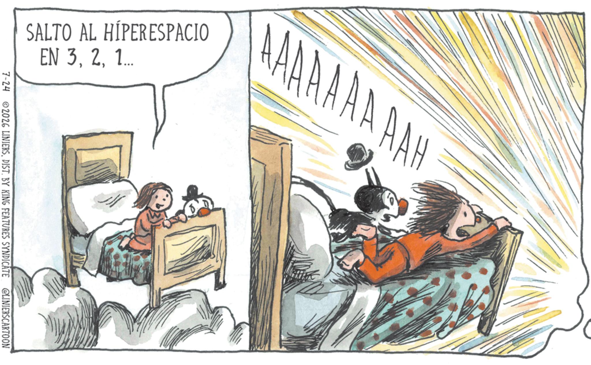 Child OCR: SALTO AL HIPERESPACIO EN 31... 1 AAAAAAA AAH 7-24 2026 LINIERSDIST. BY KING FEATURES SYNDICATE @LINIERSCARTOON SALTO AL HIPERESPACIO EN 31 ... 1 AAAAAAA AAH 7-24 2026 LINIERSDIST . BY KING FEATURES SYNDICATE @LINIERSCARTOON