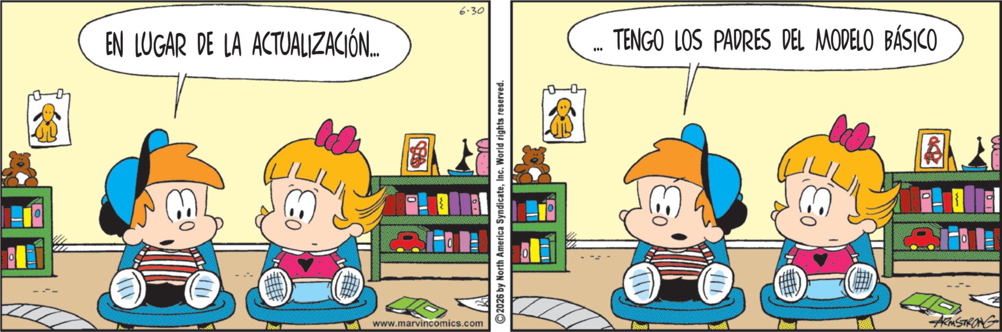 Gesture OCR: 6-30 EN LUGAR DE LA ACTUALIZACIÓN... 0 www.marvincomics.com ©2026 by North America SyndicateInc. World rights reserved. TENGO LOS PADRES DEL MODELO BÁSICO ? ARMSTRONG 6-30 EN LUGAR DE LA ACTUALIZACIÓN ... 0 www.marvincomics.com © 2026 by North America SyndicateInc. World rights reserved . TENGO LOS PADRES DEL MODELO BÁSICO ? ARMSTRONG