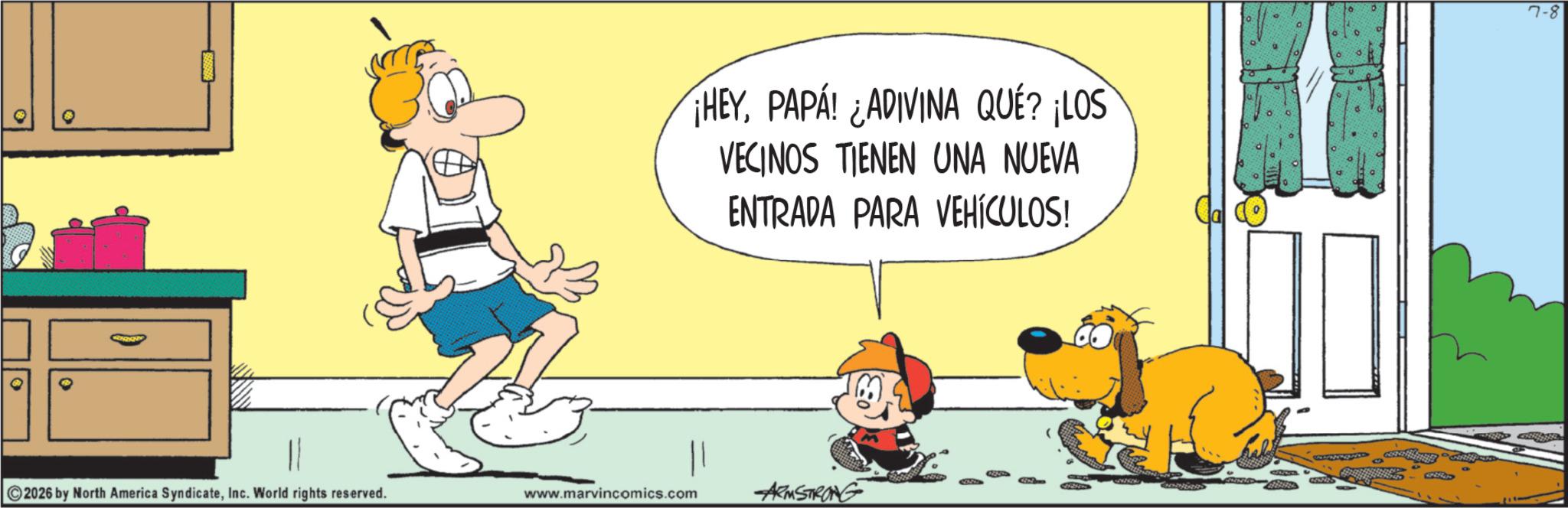 Gesture OCR: HEYPAPA! ¿ADIVINA QUÉ? ¡LOS VECINOS TIENEN UNA NUEVA ENTRADA PARA VEHÍCULOS! CANDS 2026 by North America SyndicateInc. World rights reserved. www.marvincomics.com ARMSTRONG 7-8 HEYPAPA ! ¿ ADIVINA QUÉ ? ¡ LOS VECINOS TIENEN UNA NUEVA ENTRADA PARA VEHÍCULOS ! CANDS 2026 by North America SyndicateInc. World rights reserved . www.marvincomics.com ARMSTRONG 7-8