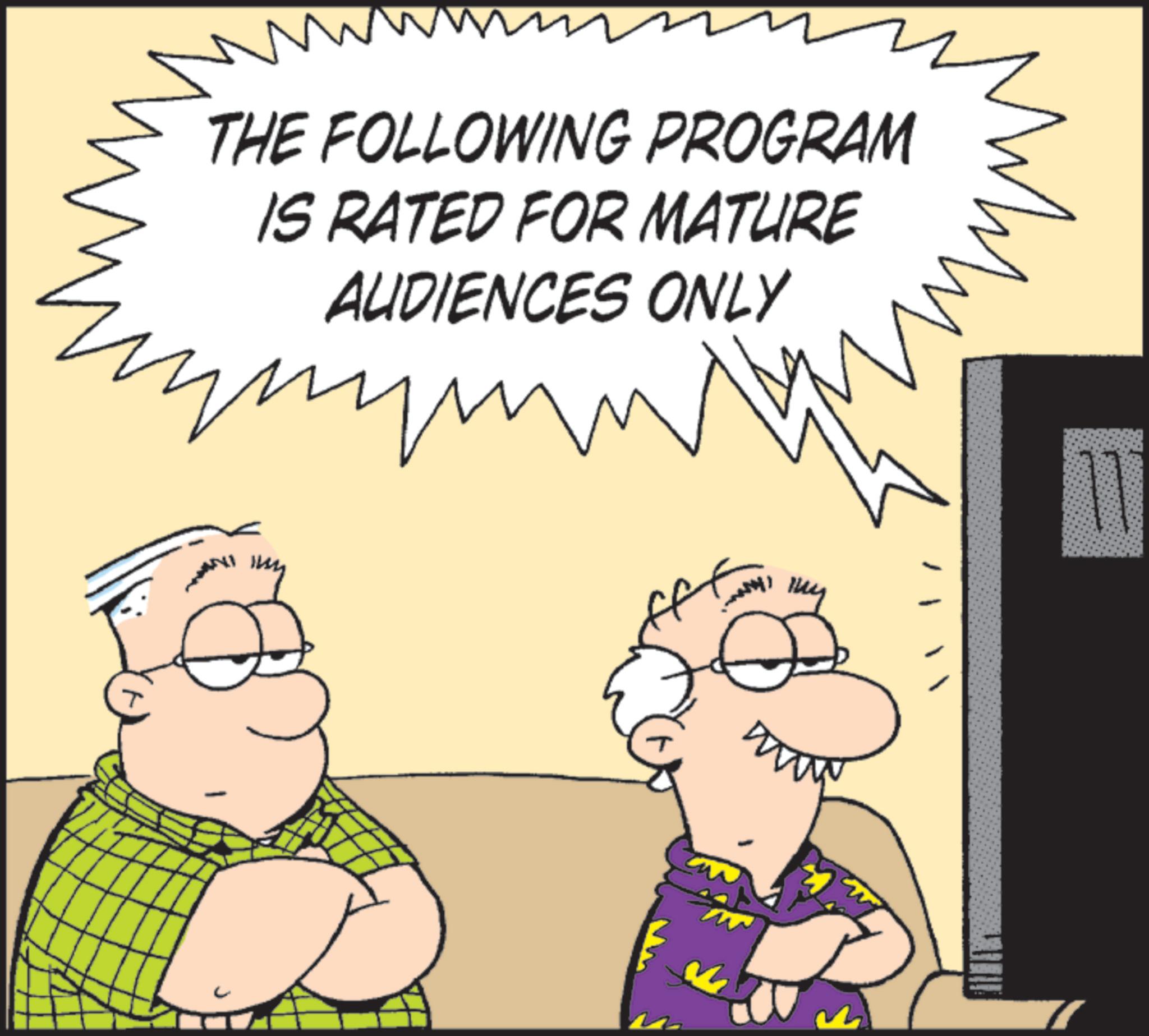Pleased OCR: ? THE FOLLOWING PROGRAM IS RATED FOR MATURE AUDIENCES ONLY my ? THE FOLLOWING PROGRAM IS RATED FOR MATURE AUDIENCES ONLY my