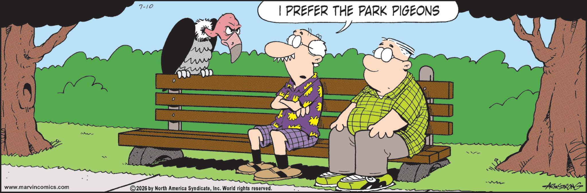 Fiction OCR: w 7-10 0 0 www.marvincomics.com ©2026 by North America SyndicateInc. World rights reserved. I PREFER THE PARK PIGEONS 2 ARMSTRONG w 7-10 0 0 www.marvincomics.com © 2026 by North America SyndicateInc. World rights reserved . I PREFER THE PARK PIGEONS 2 ARMSTRONG