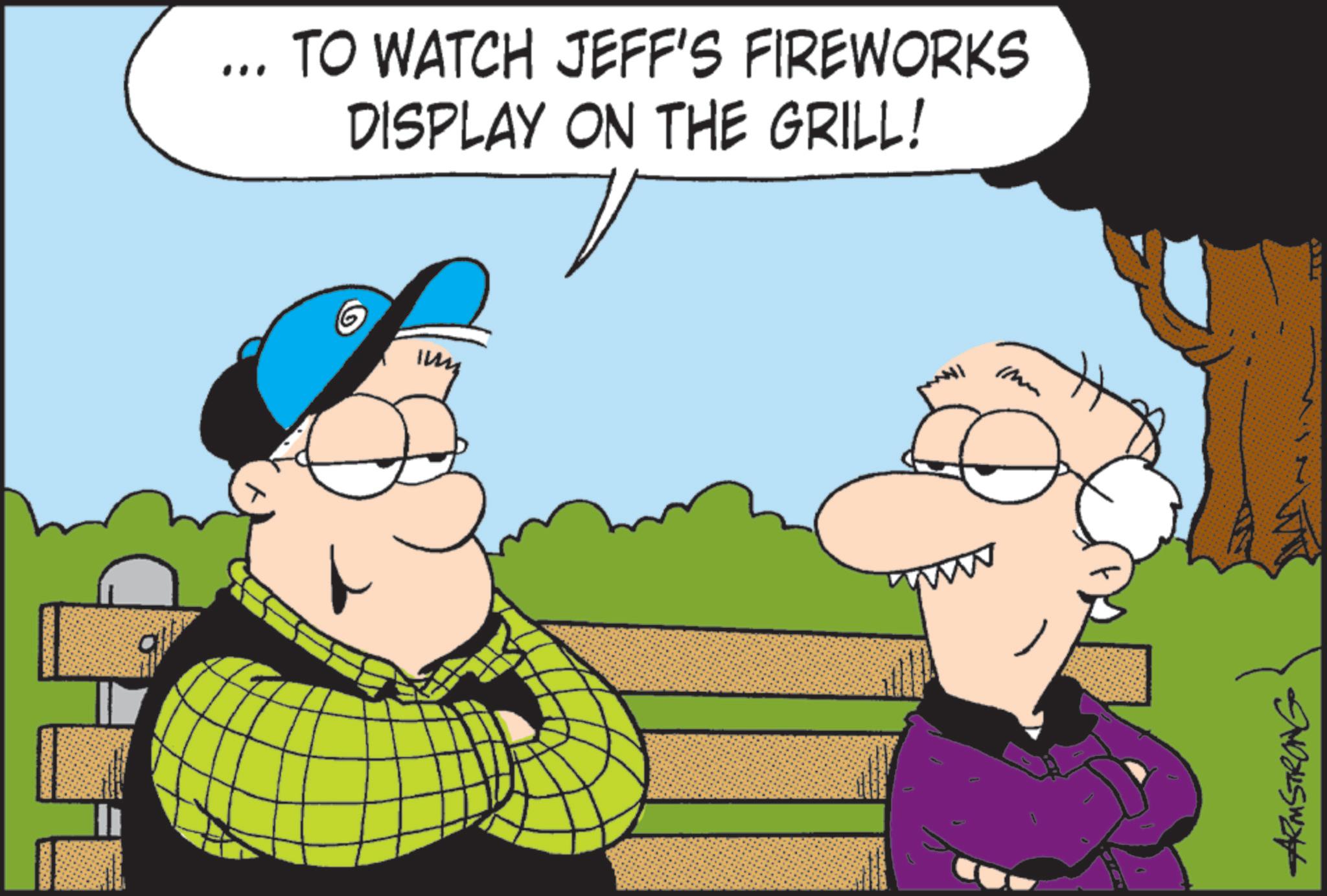 Happiness OCR: TO WATCH JEFF'S FIREWORKS DISPLAY ON THE GRILL! ARMSTRONG TO WATCH JEFF'S FIREWORKS DISPLAY ON THE GRILL ! ARMSTRONG