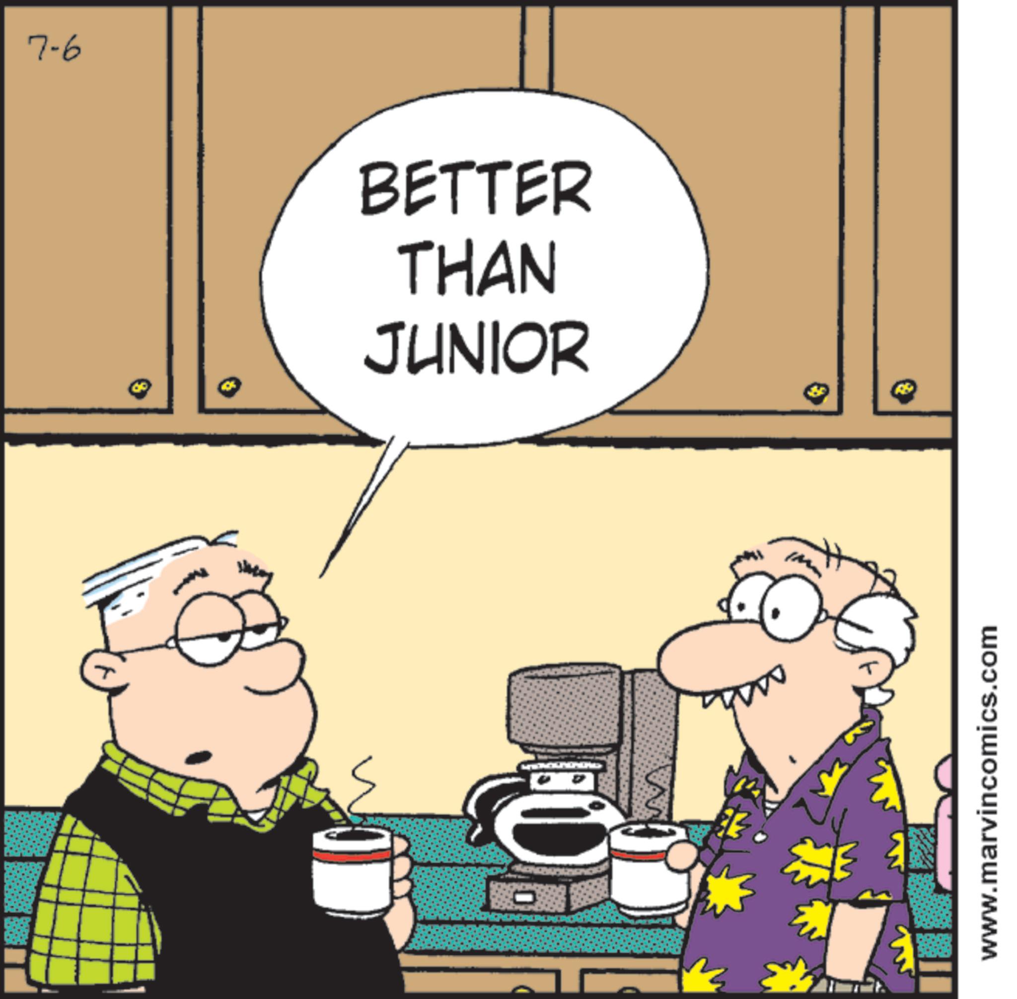 Happiness OCR: 7-6 BETTER THAN JUNIOR www.marvincomics.com 7-6 BETTER THAN JUNIOR www.marvincomics.com
