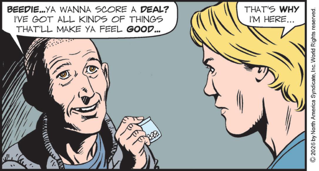 Publication OCR: BEEDIE...YA WANNA SCORE A DEAL? I'VE GOT ALL KINDS OF THINGS THAT'LL MAKE YA FEEL GOOD... THAT'S WHY I'M HERE... iFF ©2026 by North America SyndicateInc. World Rights reserved. BEEDIE ... YA WANNA SCORE A DEAL ? I'VE GOT ALL KINDS OF THINGS THAT'LL MAKE YA FEEL GOOD ... THAT'S WHY I'M HERE ... iFF © 2026 by North America SyndicateInc. World Rights reserved .