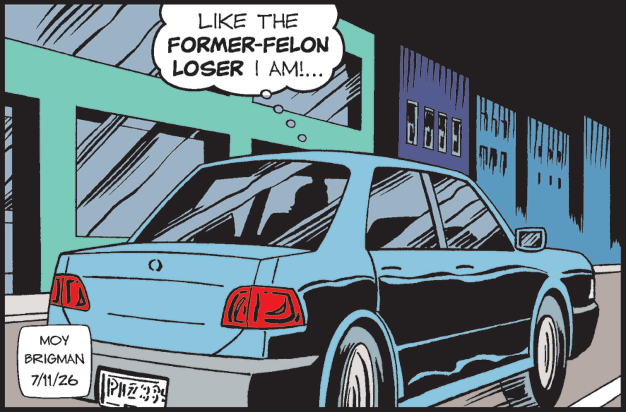 Compact car OCR: AW LIKE THE FORMER-FELON LOSER I AM!... () MOY BRIGMAN 7/11/26 PHZ3B ???) DODE AW LIKE THE FORMER - FELON LOSER I AM ! ... ( ) MOY BRIGMAN 7/11/26 PHZ3B ??? ) DODE
