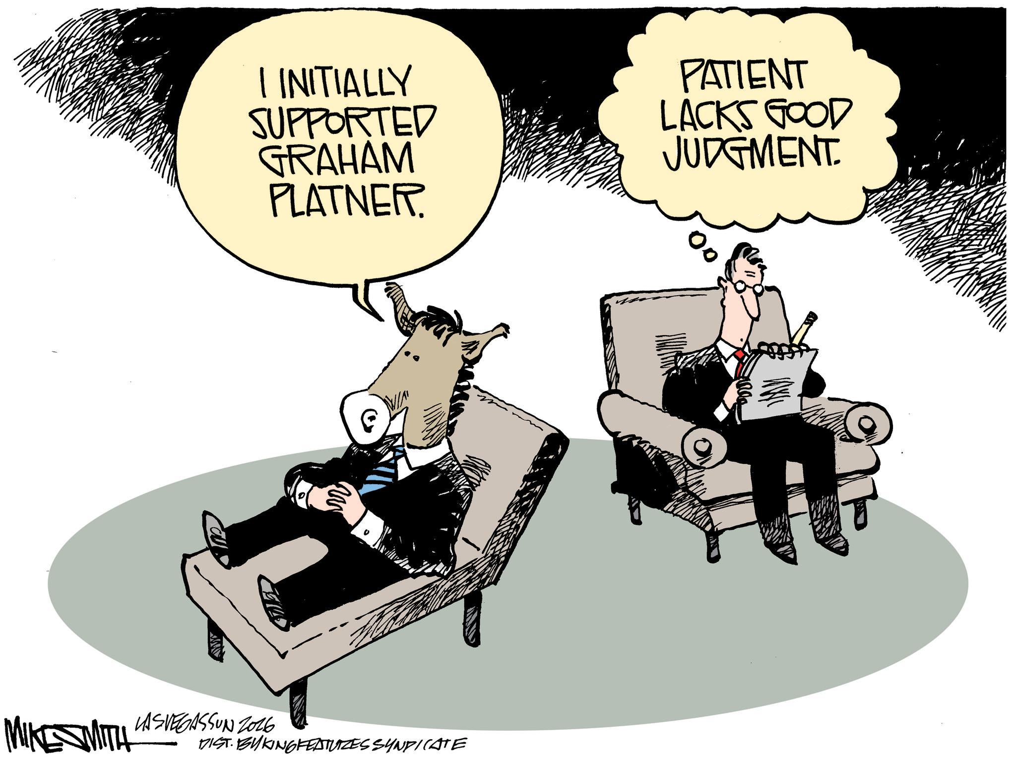 Fictional character OCR: I INITIALLY SUPPORTED GRAHAM PLATNER. PATIENT LACKS GOOD JUDGMENT. MIKE WITH LAS VEGASSUN 2016 DIST. BUKING FEATURES SYNDICATE I INITIALLY SUPPORTED GRAHAM PLATNER . PATIENT LACKS GOOD JUDGMENT . MIKE WITH LAS VEGASSUN 2016 DIST . BUKING FEATURES SYNDICATE