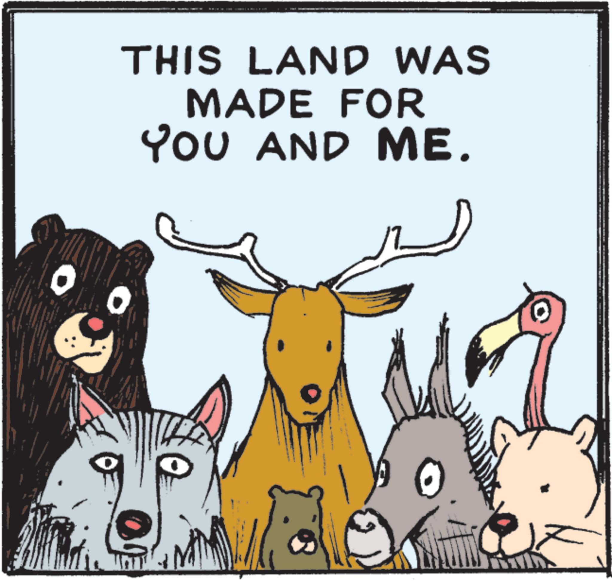 Animal Figure OCR: THIS LAND WAS MADE FOR YOU AND ME. THIS LAND WAS MADE FOR YOU AND ME .