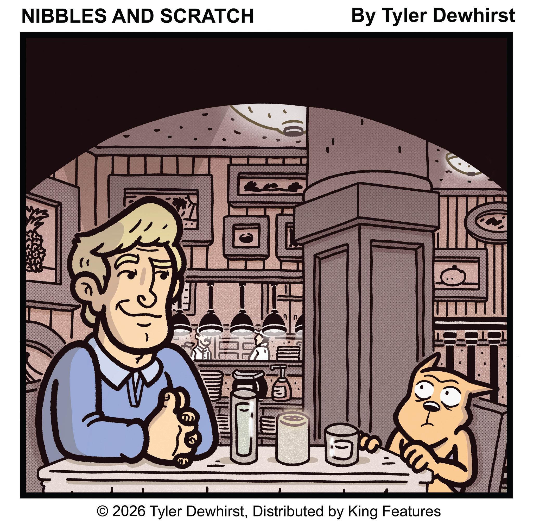 Animated cartoon OCR: NIBBLES AND SCRATCH . (0 By Tyler Dewhirst © 2026 Tyler DewhirstDistributed by King Features NIBBLES AND SCRATCH . ( 0 By Tyler Dewhirst © 2026 Tyler DewhirstDistributed by King Features