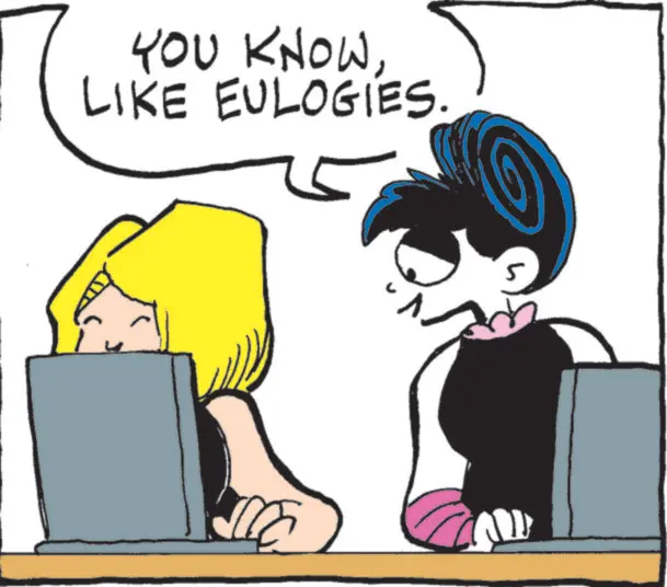 Comics OCR: YOU KNOW. LIKE EULOGIES. YOU KNOW . LIKE EULOGIES .