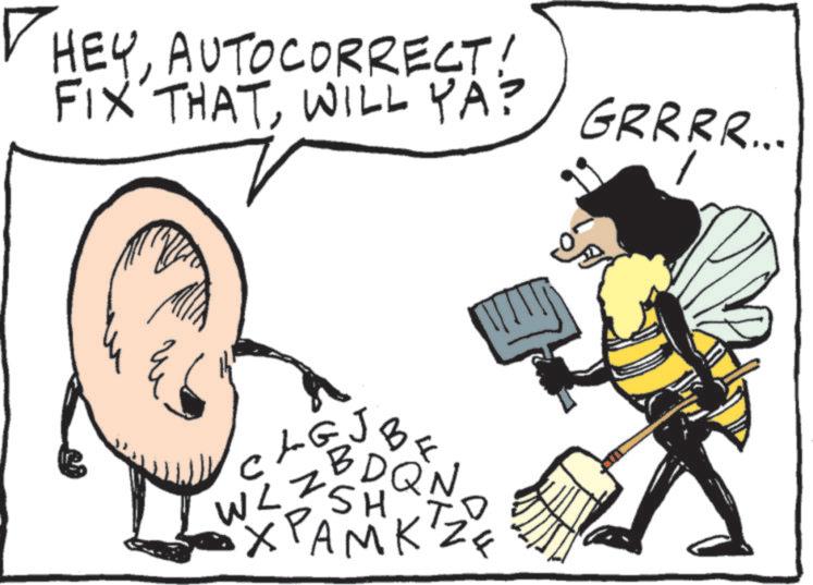 Photo caption OCR: HEYAUTOCORRECT! FIX THATWILL YA? GRRRR... ch .G GA J B F DQN WLISH•XAMK! HEYAUTOCORRECT ! FIX THATWILL YA ? GRRRR ... ch .G GA J B F DQN WLISH• XAMK !