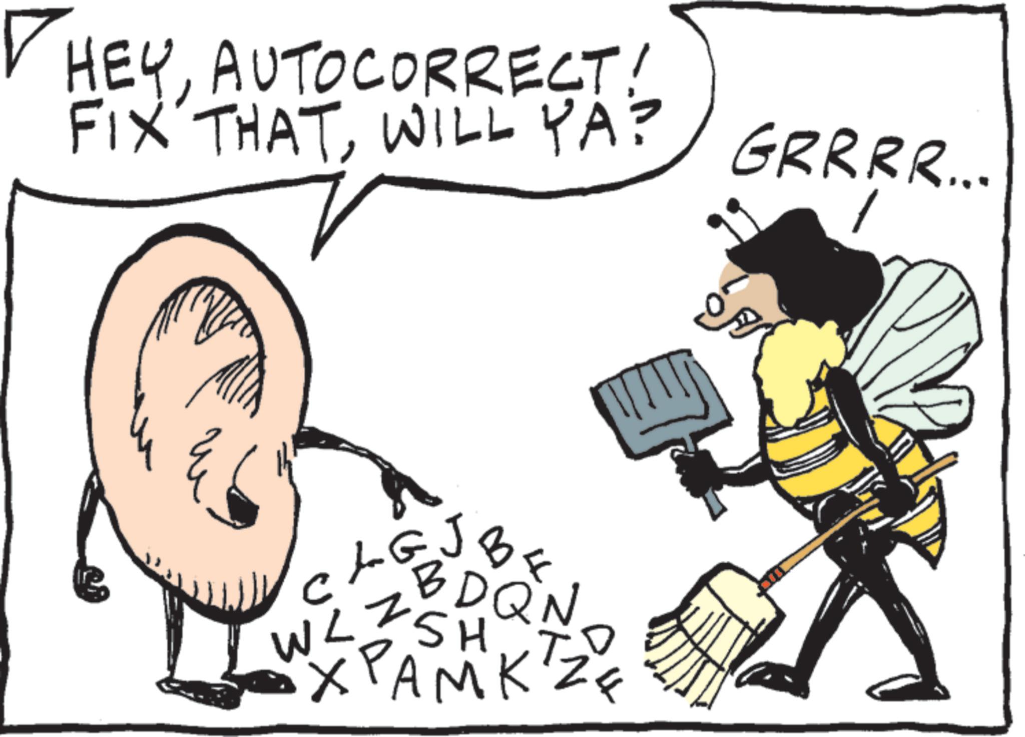 Photo caption OCR: HEYAUTOCORRECT! FIX THATWILL YA? GRRRR... ch .G GA J B F DQN WLISH•XAMK! HEYAUTOCORRECT ! FIX THATWILL YA ? GRRRR ... ch .G GA J B F DQN WLISH• XAMK !