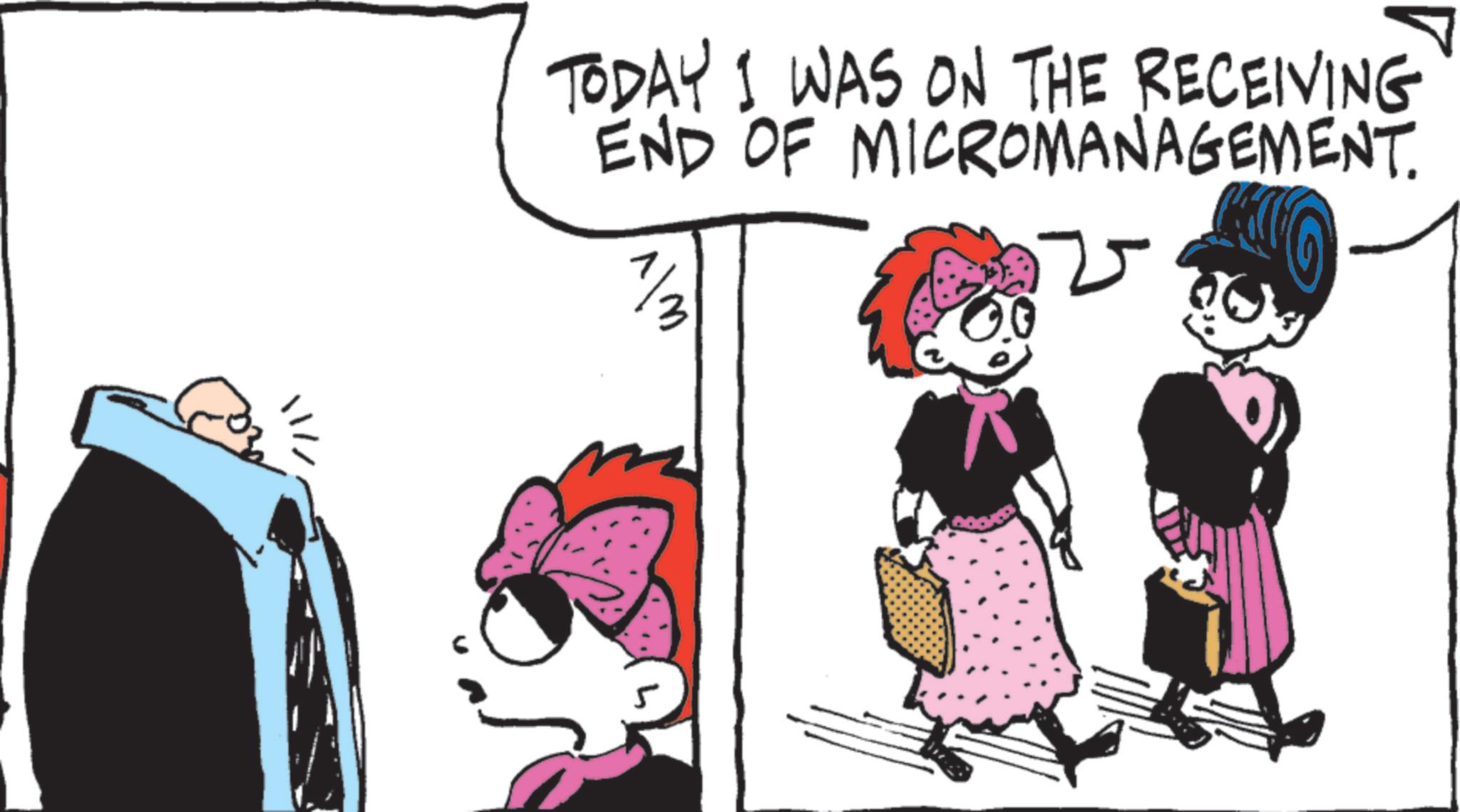 Animated cartoon OCR: TODAY I WAS ON THE RECEIVING END OF MICROMANAGEMENT. 1/3 TODAY I WAS ON THE RECEIVING END OF MICROMANAGEMENT . 1/3