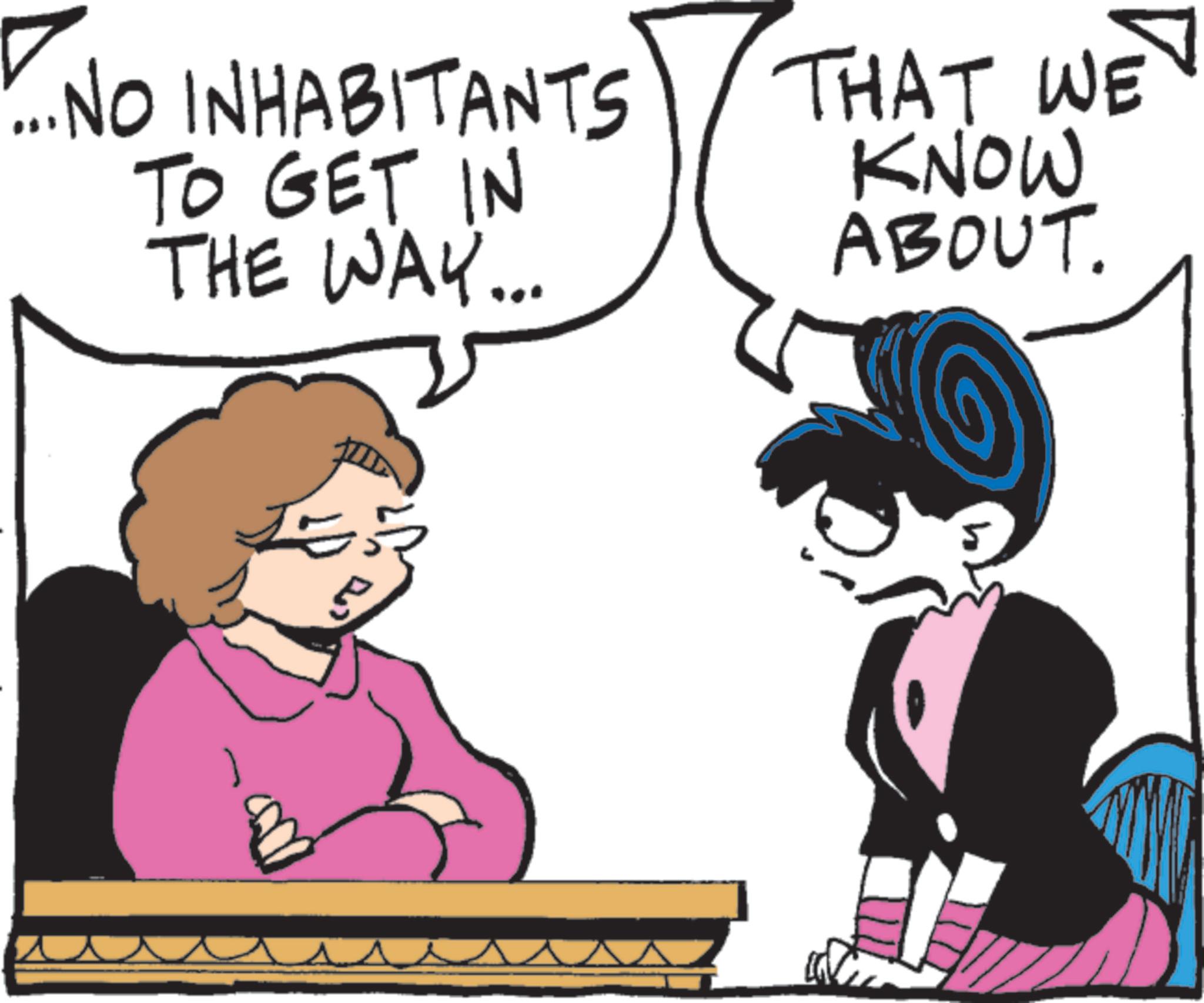 Fictional character OCR: ...NO INHABITANTS TO GET IN THE WAY... MA THAT WE KNOW ABOUT. ... NO INHABITANTS TO GET IN THE WAY ... MA THAT WE KNOW ABOUT .