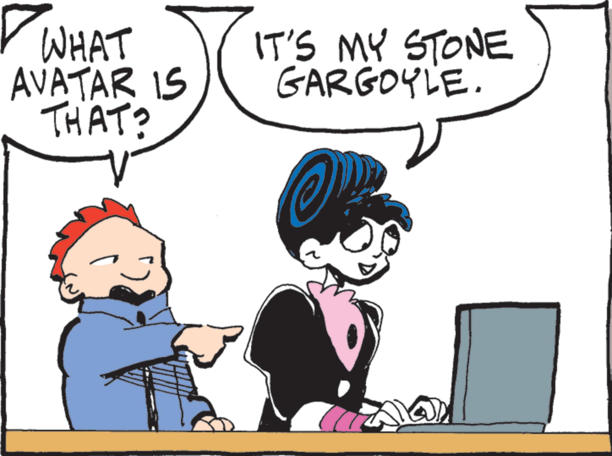 Pleased OCR: WHAT IT'S MY STONE AVATAR IS THAT? GARGOYLE. WHAT IT'S MY STONE AVATAR IS THAT ? GARGOYLE .