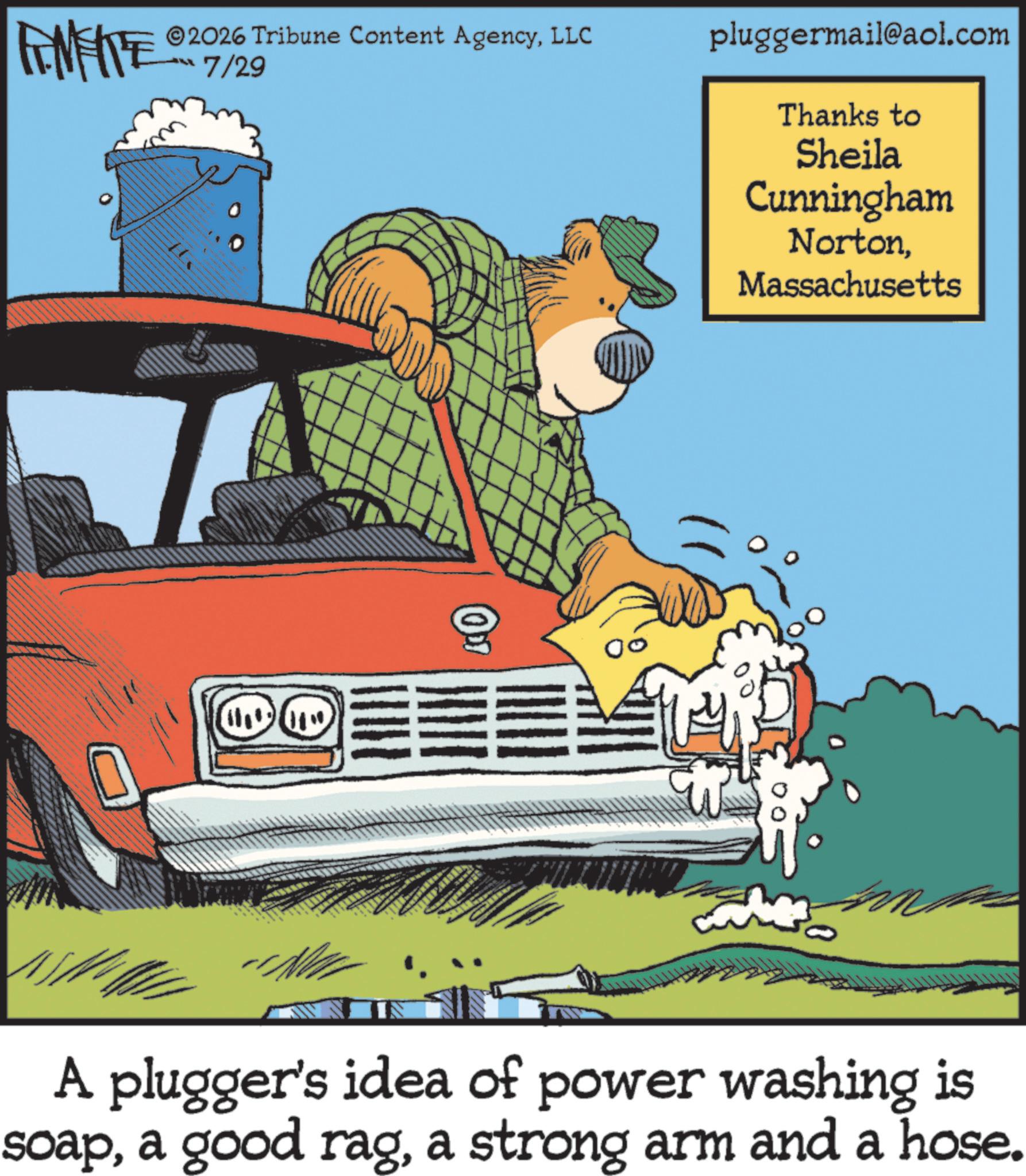 Vintage car OCR: FINITE 2026 Tribune Content AgencyLLC ?? ?/29 0.7 pluggermail@aol.com Thanks to Sheila Cunningham NortonMassachusetts A plugger's idea of power washing is soapa strong arm and a hose. FINITE 2026 Tribune Content AgencyLLC ?? ?/29 0.7 pluggermail@aol.com Thanks to Sheila Cunningham NortonMassachusetts A plugger's idea of power washing is soapa good raga strong arm and a hose .