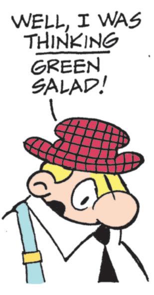 Happiness OCR: WELLI WAS THINKING GREEN SALAD! WELLI WAS THINKING GREEN SALAD !