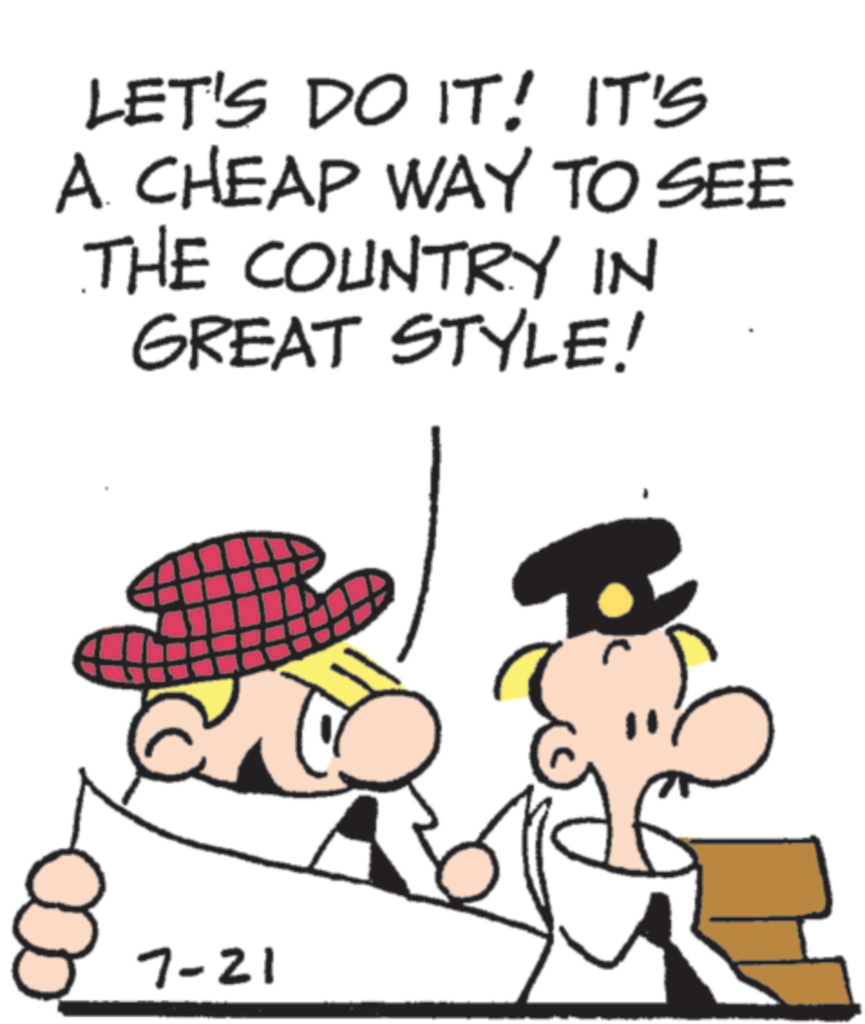 Fedora OCR: LET'S DO IT! IT'S A. CHEAP WAY TO SEE THE COUNTRY IN GREAT STYLE! 7-21 LET'S DO IT ! IT'S A. CHEAP WAY TO SEE THE COUNTRY IN GREAT STYLE ! 7-21