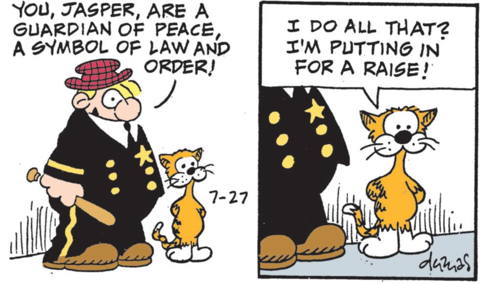 Comics OCR: YOUARE A GUARDIAN OF PEACEA SYMBOL OF LAW AND ORDER! I DO ALL THAT? I'M PUTTING IN FOR A RAISE! 7-27 damas YOUARE A GUARDIAN OF PEACEA SYMBOL OF LAW AND ORDER ! I DO ALL THAT ? I'M PUTTING IN FOR A RAISE ! 7-27 damas