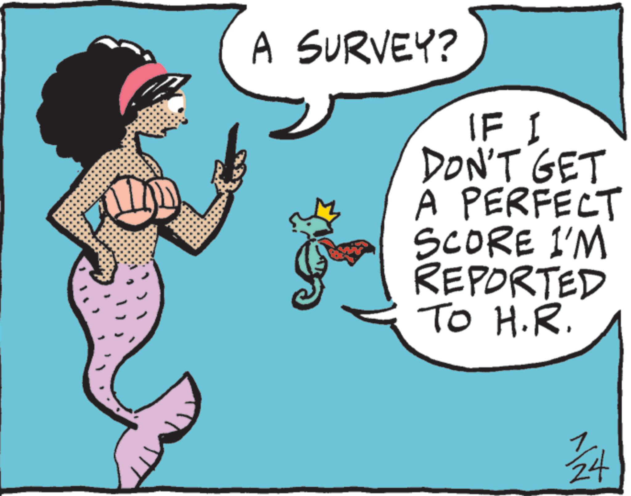 Fiction OCR: A SURVEY? IF I DON'T GET A PERFECT SCORE I'M REPORTED TO H.R. 1/24 A SURVEY ? IF I DON'T GET A PERFECT SCORE I'M REPORTED TO H.R. 1/24