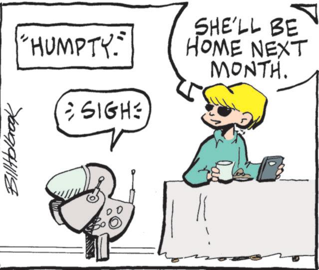Photo caption OCR: BillHolbrook 'HUMPTY. ESIGHE ?? 0 SHE'LL BE HOME NEXT MONTH. BillHolbrook ' HUMPTY . ESIGHE ?? 0 SHE'LL BE HOME NEXT MONTH .