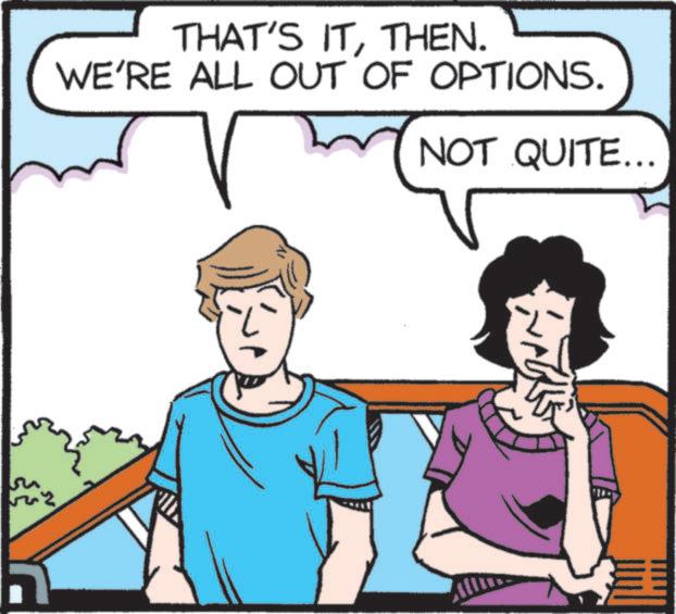 Graphics OCR: THAT'S ITTHEN. WE'RE ALL OUT OF OPTIONS. NOT QUITE... THAT'S ITTHEN . WE'RE ALL OUT OF OPTIONS . NOT QUITE ...