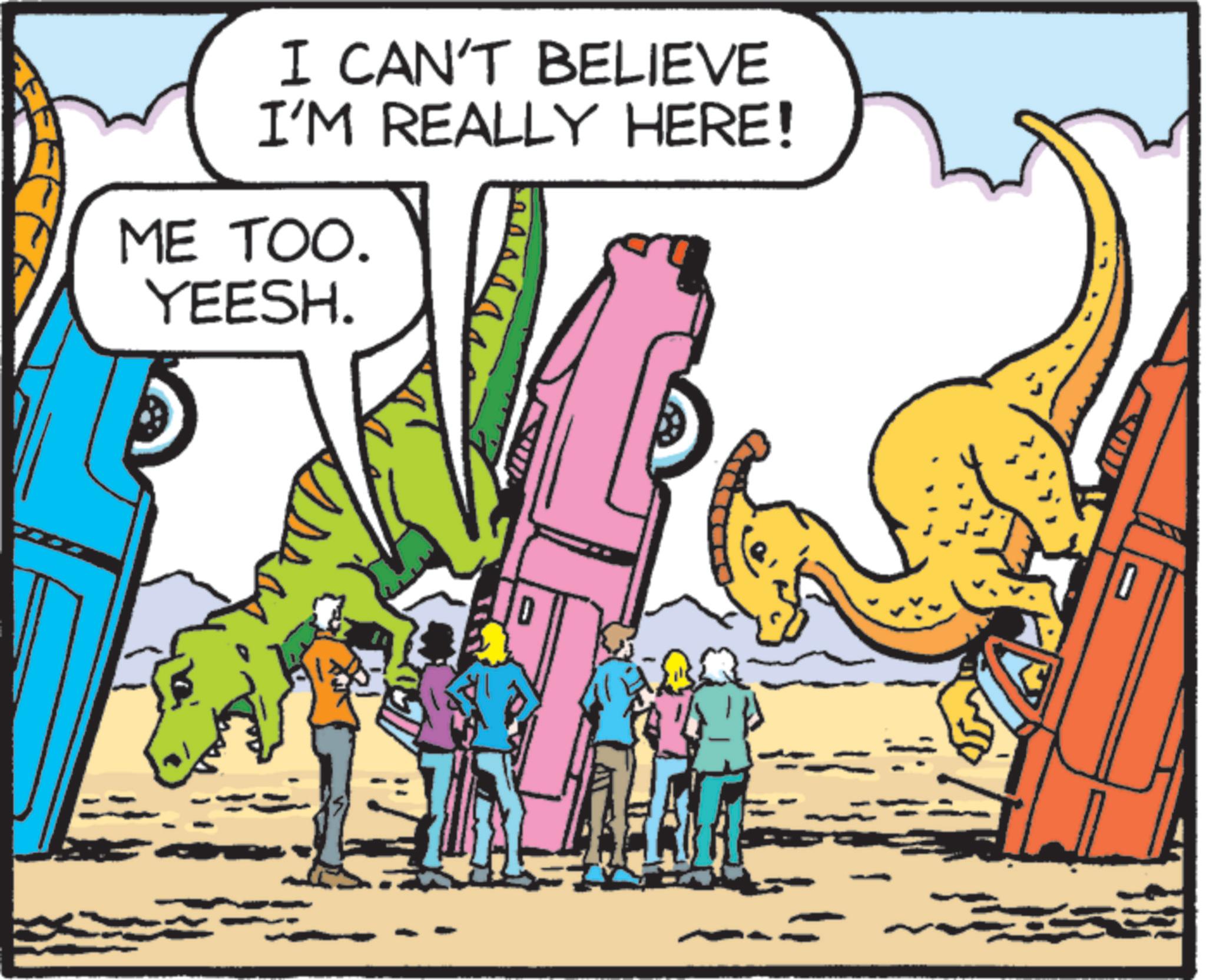 Animal Figure OCR: I CAN'T BELIEVE I'M REALLY HERE! ME TOO. YEESH. D I I CAN'T BELIEVE I'M REALLY HERE ! ME TOO . YEESH . D I