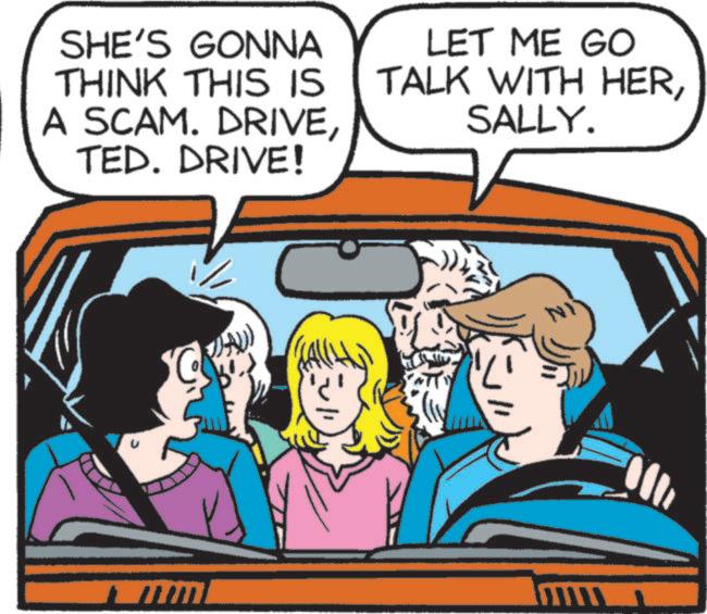 Clip art OCR: SHE'S GONNA THINK THIS IS A SCAM. DRIVETED. DRIVE! LET ME GO TALK WITH HERSALLY. JAU) NI SHE'S GONNA THINK THIS IS A SCAM . DRIVETED . DRIVE ! LET ME GO TALK WITH HERSALLY . JAU ) NI