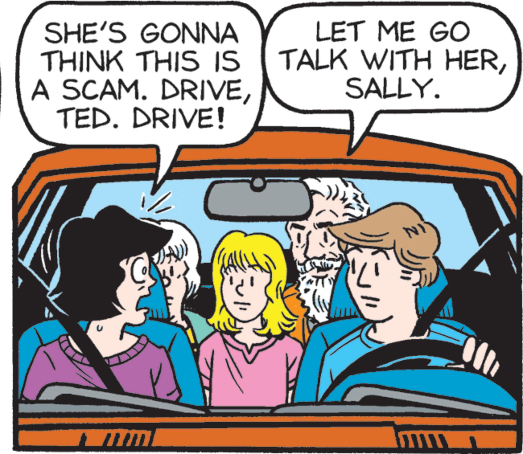 Clip art OCR: SHE'S GONNA THINK THIS IS A SCAM. DRIVETED. DRIVE! LET ME GO TALK WITH HERSALLY. JAU) NI SHE'S GONNA THINK THIS IS A SCAM . DRIVETED . DRIVE ! LET ME GO TALK WITH HERSALLY . JAU ) NI