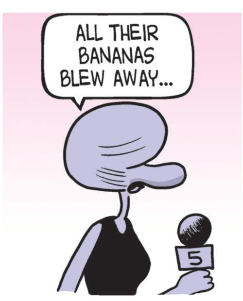 Happiness OCR: ALL THEIR BANANAS BLEW AWAY... 5 ALL THEIR BANANAS BLEW AWAY ... 5