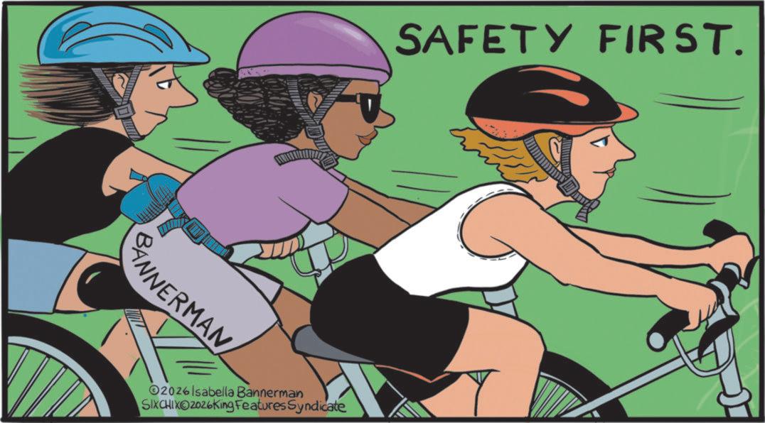 Cycling OCR: ANNERMAN SAFETY FIRST. 2026 Isabella Bannerman SIXCHIXO2026King Features Syndicate ANNERMAN SAFETY FIRST . 2026 Isabella Bannerman SIXCHIXO2026King Features Syndicate