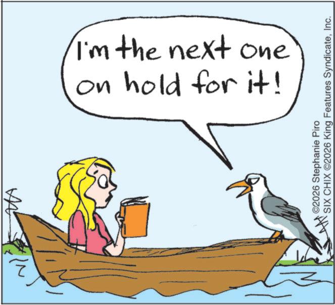 Bird OCR: on hold for it! I'm the next one ©2026 Stephanie Piro SIX CHIX ©2026 King Features SyndicateInc. on hold for it ! I'm the next one © 2026 Stephanie Piro SIX CHIX © 2026 King Features Syndicate