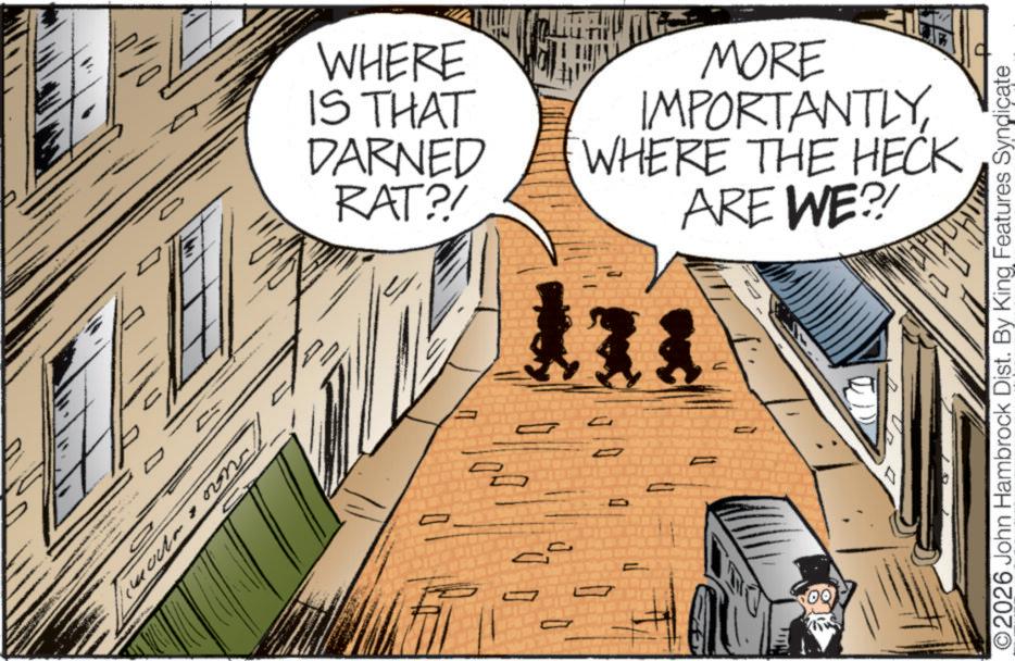 Graphics OCR: DD WHERE IS THAT DARNED RAT?! MORE IMPORTANTLYWHERE THE HECK ARE WE?! 111 ©2026 John Hambrock Dist. By King Features Syndicate DD WHERE IS THAT DARNED RAT ?! MORE IMPORTANTLYWHERE THE HECK ARE WE ?! 111 © 2026 John Hambrock Dist . By King Features Syndicate