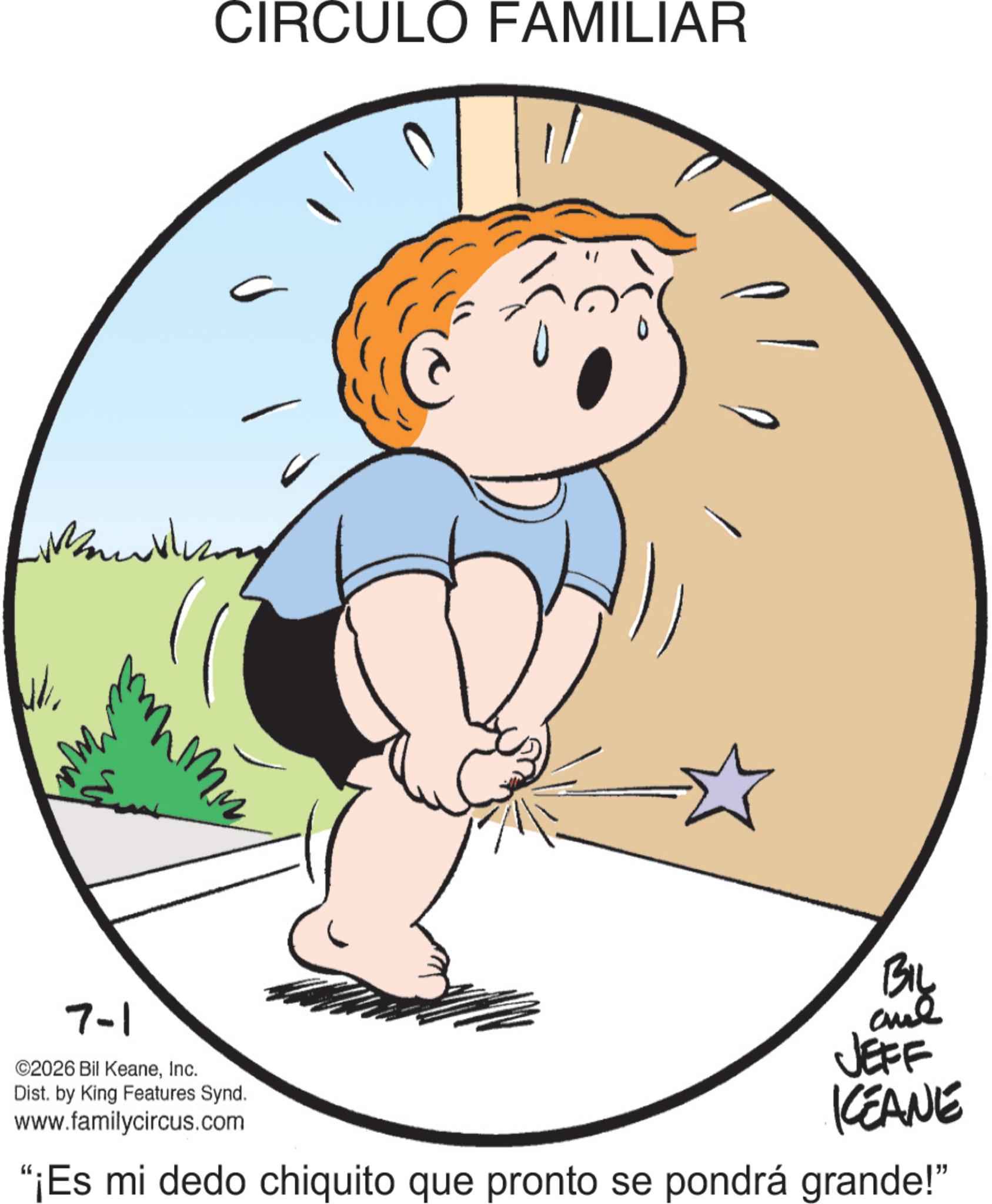 Line art OCR: CIRCULO FAMILIAR ??? ???? Mn 7-1 ©2026 Bil KeaneInc. Dist. by King Features Synd. www.familycircus.com BIL JEFF KEANE "¡Es mi dedo chiquito que pronto se pondrá grande!" CIRCULO FAMILIAR ??? ???? Mn 7-1 © 2026 Bil KeaneInc. Dist . by King Features Synd . www.familycircus.com BIL JEFF KEANE " ¡ Es mi dedo chiquito que pronto se pondrá grande ! "