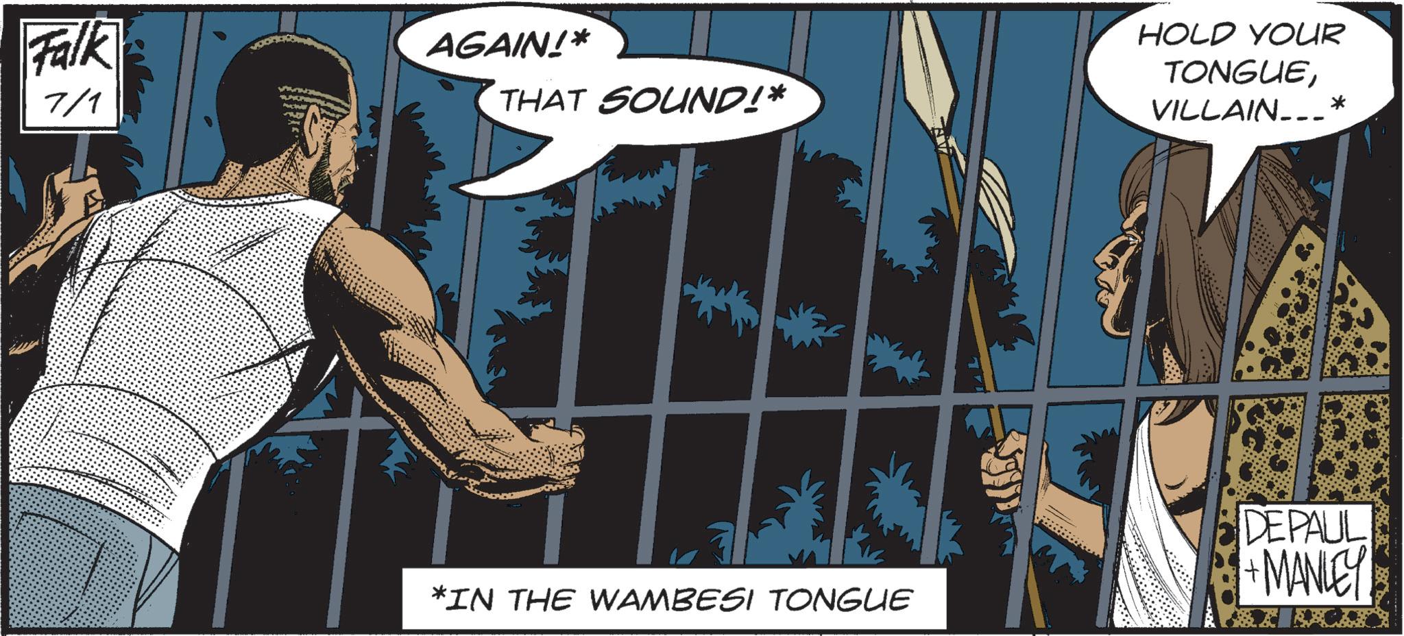 Publication OCR: Falk 7/1 AGAIN!* THAT SOUND!* *IN THE WAMBESI TONGUE HOLD YOUR TONGUEVILLAIN___* DEPAUL +MANLEY Falk 7/1 AGAIN ! * THAT SOUND ! * * IN THE WAMBESI TONGUE HOLD YOUR TONGUEVILLAIN ___ * DEPAUL + MANLEY