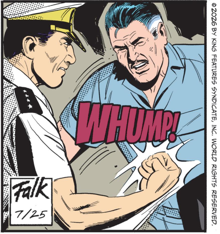 Comic book OCR: © 2026 BY KING FEATURES SYNDICATEINC. WORLD RIGHTS RESERVED. Falk 7/25 HUMP! © 2026 BY KING FEATURES SYNDICATEINC . WORLD RIGHTS RESERVED . Falk 7/25 HUMP !