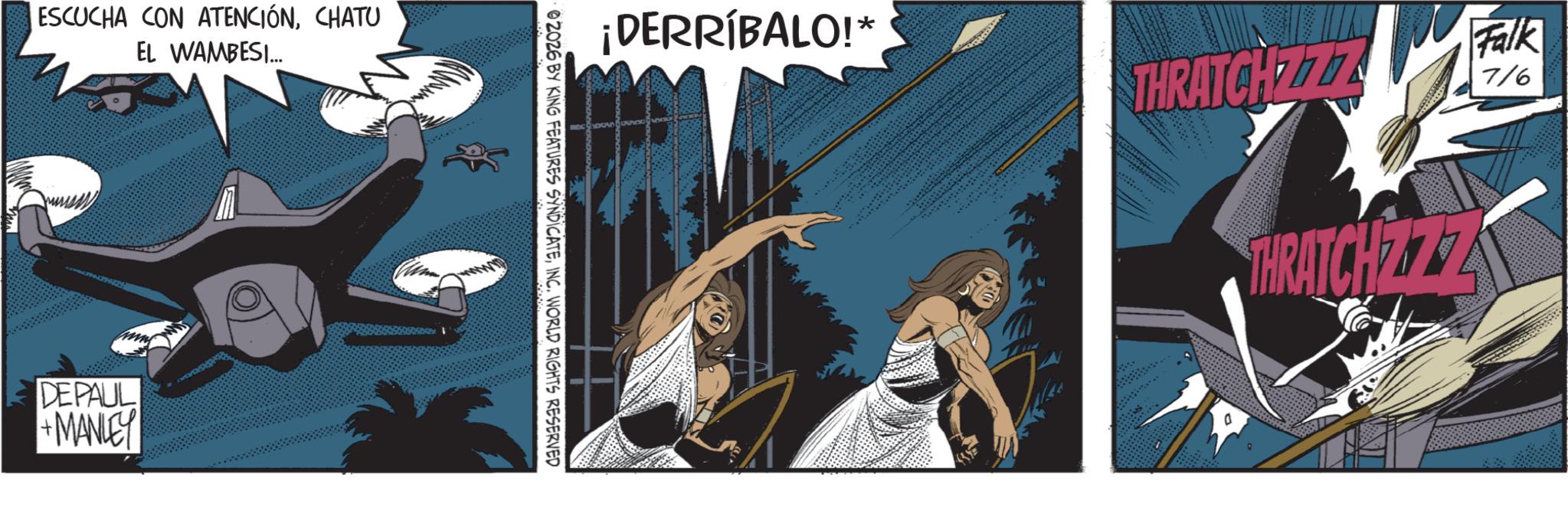 Animation OCR: ESCUCHA CON ATENCIÓNCHATU EL WAMBESI... DEPAUL +MANLEY ¡DERRÍBALO!* THRATCHZZZ THRATCHZZZ Falk 716 02026 BY KING FEATURES SYNDICATEINC. WORLD RIGHTS RESERVED D ESCUCHA CON ATENCIÓNCHATU EL WAMBESI ... DEPAUL + MANLEY ¡ DERRÍBALO ! * THRATCHZZZ THRATCHZZZ Falk 716 02026 BY KING FEATURES SYNDICATEINC . WORLD RIGHTS RESERVED D