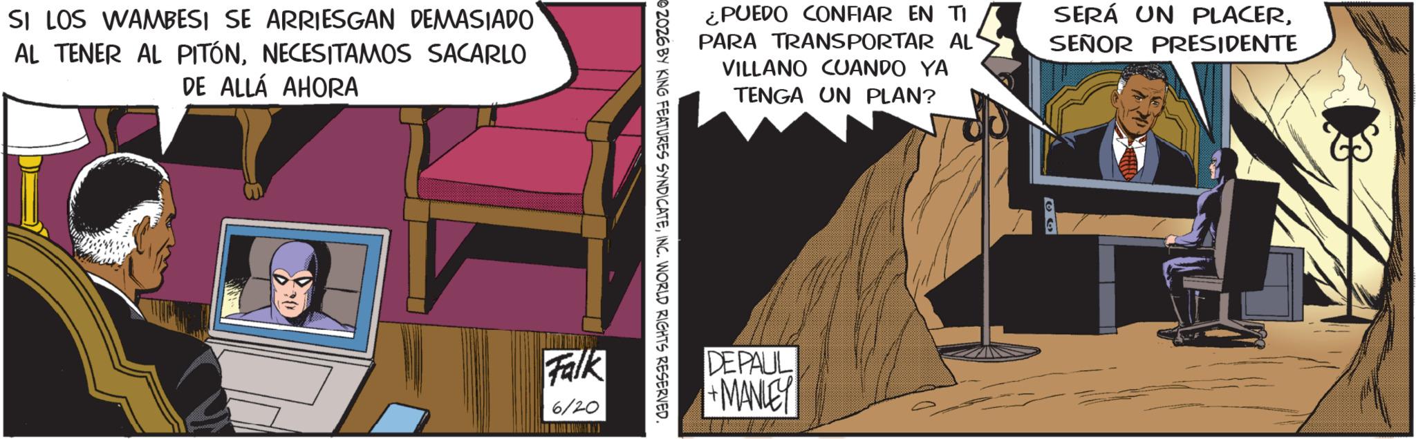 Animated cartoon Faces (1) OCR: SI LOS WAMBESI SE ARRIESGAN DEMASIADO AL TENER AL PITÓNNECESITAMOS SACARLO DE ALLÁ AHORA ¿PUEDO CONFIAR EN TI PARA TRANSPORTAR AL VILLANO CUANDO YA TENGA UN PLAN? SERÁ UN PLACERSEÑOR PRESIDENTE 2026 BY KING FEATURES SYNDICATEINC. WORLD RIGHTS RESERVED. Falk 6/20 DEPAUL +MANLEY SI LOS WAMBESI SE ARRIESGAN DEMASIADO AL TENER AL PITÓNNECESITAMOS SACARLO DE ALLÁ AHORA ¿ PUEDO CONFIAR EN TI PARA TRANSPORTAR AL VILLANO CUANDO YA TENGA UN PLAN ? SERÁ UN PLACERSEÑOR PRESIDENTE 2026 BY KING FEATURES SYNDICATEINC . WORLD RIGHTS RESERVED . Falk 6/20 DEPAUL + MANLEY