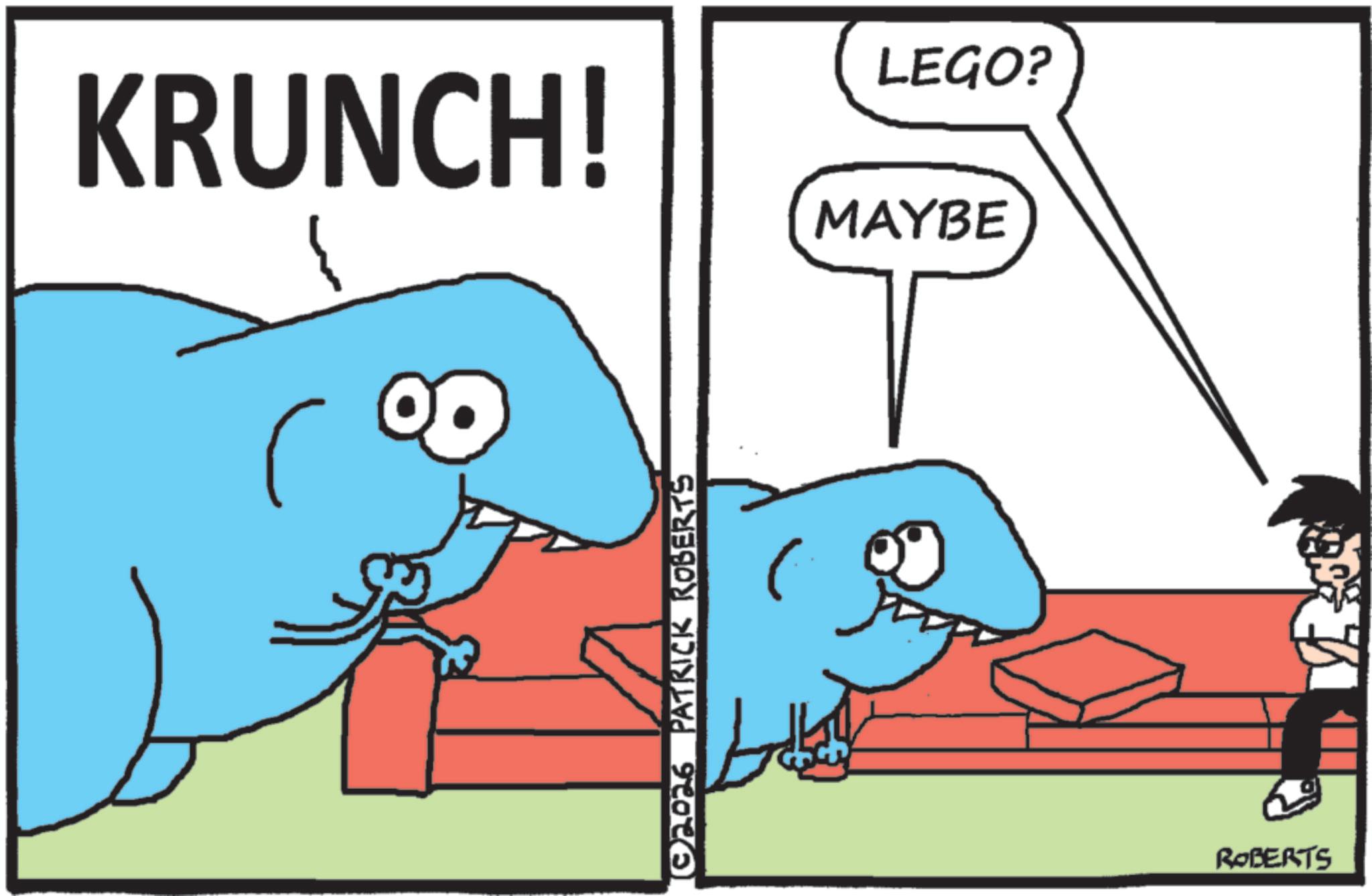 Fiction OCR: KRUNCH! MAYBE 02026 PATRICK ROBERTS LEGO? ROBERTS KRUNCH ! MAYBE 02026 PATRICK ROBERTS LEGO ? ROBERTS