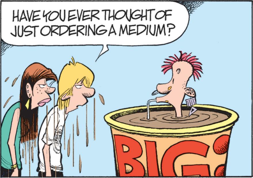 Animated cartoon OCR: HAVE YOU EVER THOUGHT OF JUST ORDERING A MEDIUM? BIG HAVE YOU EVER THOUGHT OF JUST ORDERING A MEDIUM ? BIG