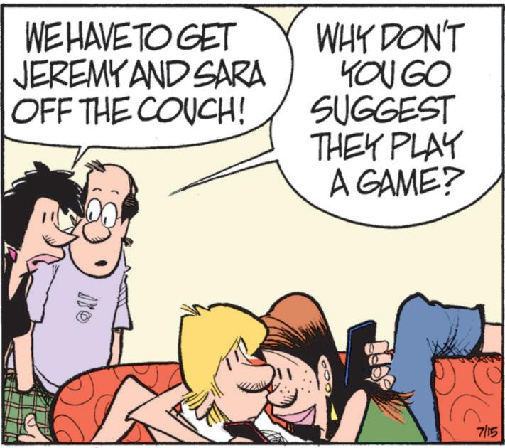Publication OCR: WE HAVE TO GET JEREMY AND SARA OFF THE COUCH! WHY DON'T YOU GO SUGGEST THEY PLAY A GAME? 7/15 WE HAVE TO GET JEREMY AND SARA OFF THE COUCH ! WHY DON'T YOU GO SUGGEST THEY PLAY A GAME ? 7/15