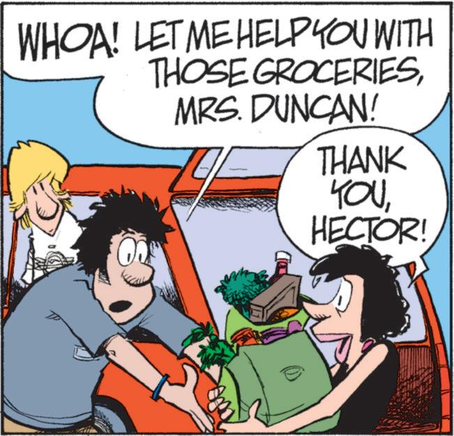 Publication OCR: WHOA! LET ME HELP YOU WITH THOSE GROCERIESMRS. DUNCAN! THANK YOUHECTOR! WHOA ! LET ME HELP YOU WITH THOSE GROCERIESMRS . DUNCAN ! THANK YOUHECTOR !