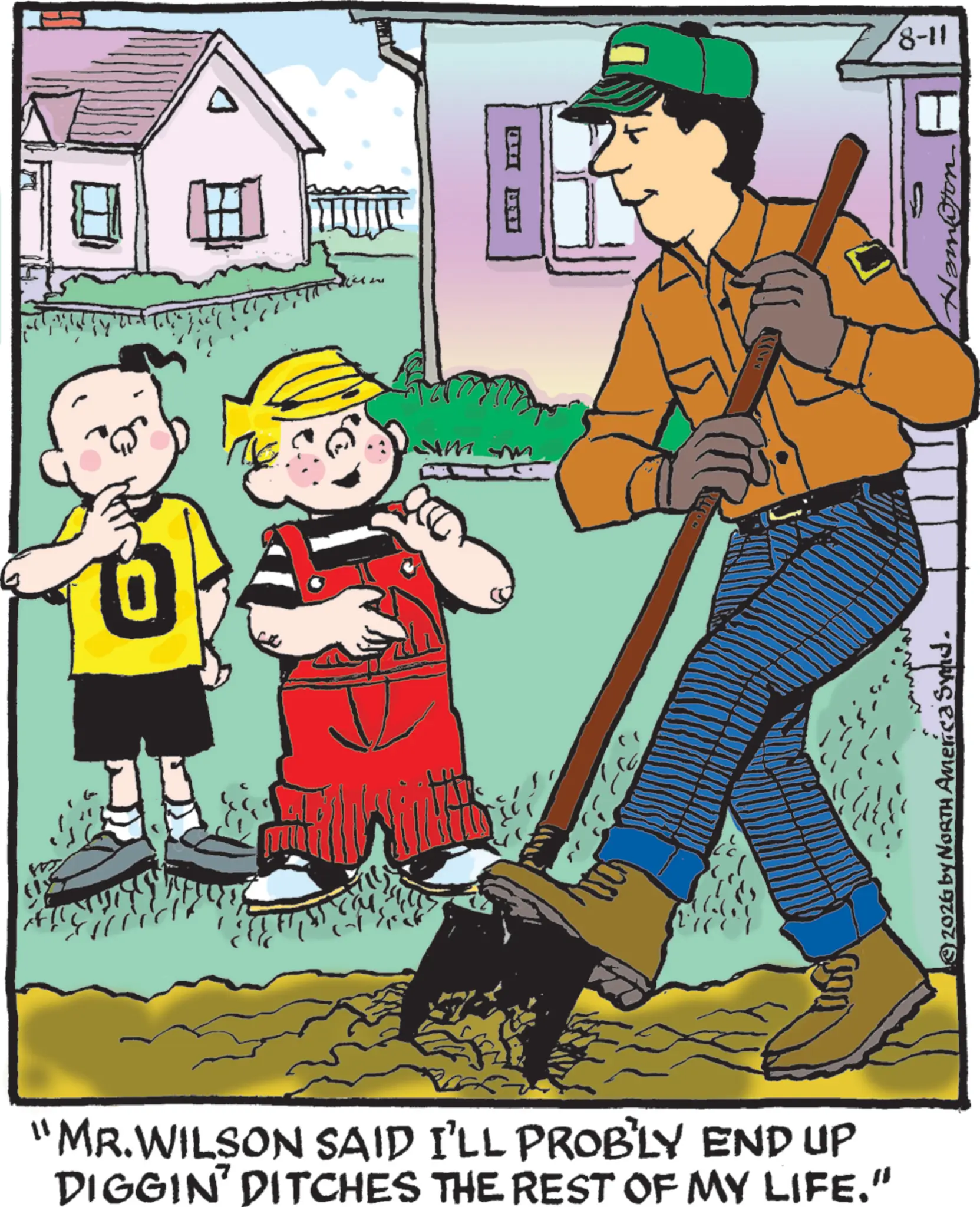 Animation OCR: "MR.WILSON SAID I'LL PROB'LY END UP DIGGIN' DITCHES THE REST OF MY LIFE." ©2026 by NORTH America Smid. 8-11 " MR.WILSON SAID I'LL PROB'LY END UP DIGGIN ' DITCHES THE REST OF MY LIFE . " © 2026 by NORTH America Smid . 8-11