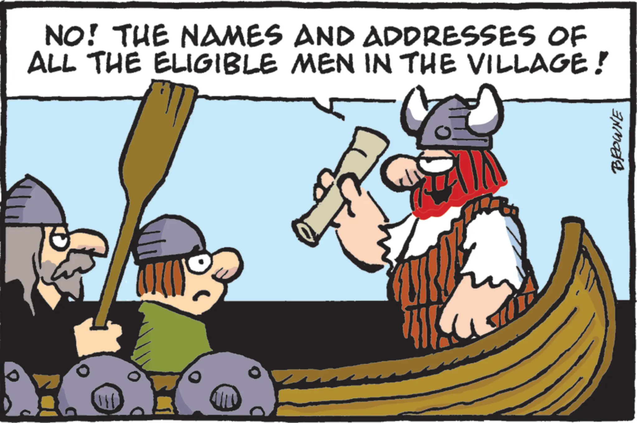 Fictional character OCR: NO! THE NAMES AND ADDRESSES OF ALL THE ELIGIBLE MEN IN THE VILLAGE! 1 BROWNE NO ! THE NAMES AND ADDRESSES OF ALL THE ELIGIBLE MEN IN THE VILLAGE ! 1 BROWNE