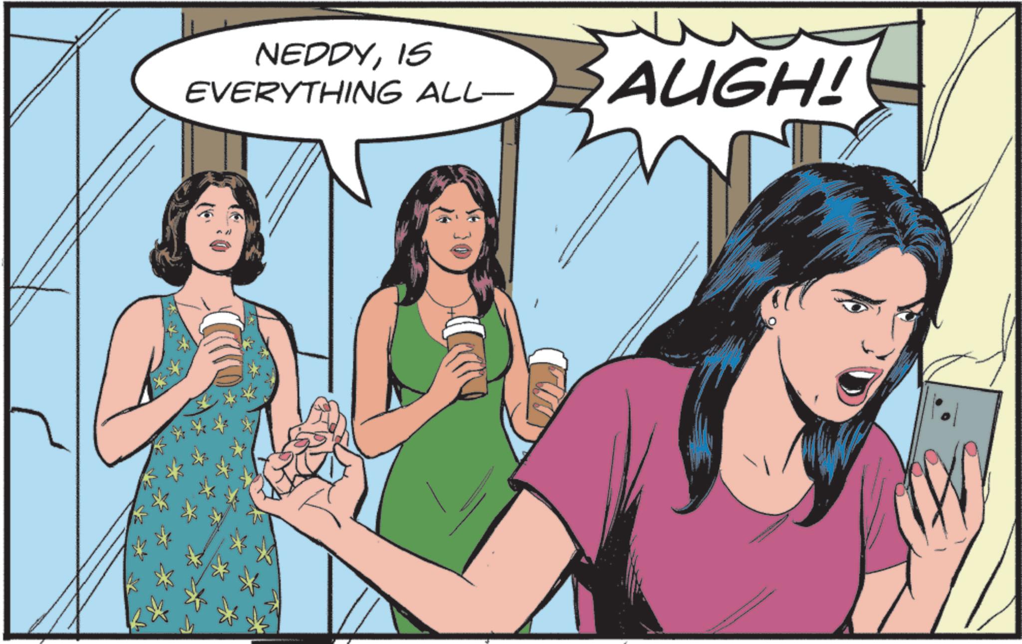 Comics OCR: NEDDYIS EVERYTHING ALL- AUGH! NEDDYIS EVERYTHING ALL- AUGH !